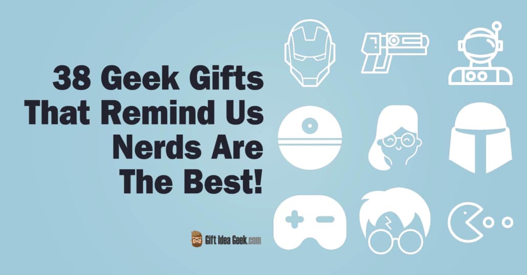 38 Geek Gifts That Remind Us Nerds Are The Best!