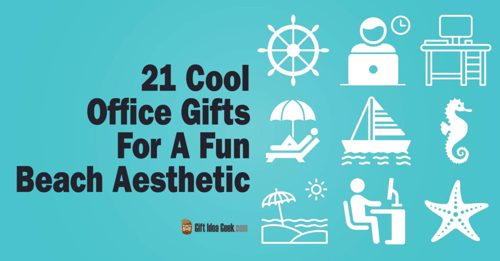 Office Gifts For A Fun Beach Aesthetic - Featured Image