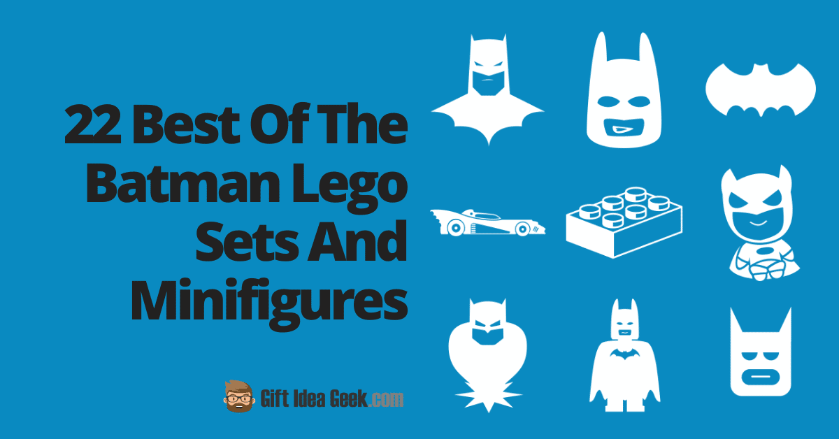 22 Best Of The Batman Lego Sets And Minifigures