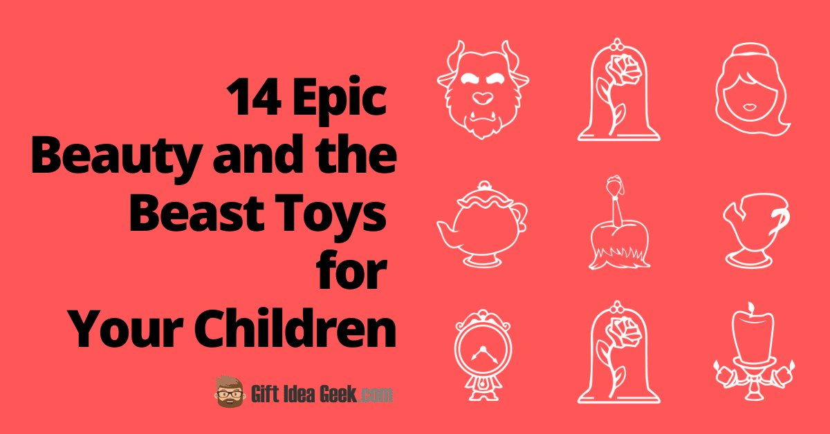 14 Epic Beauty and the Beast Toys for Your Children