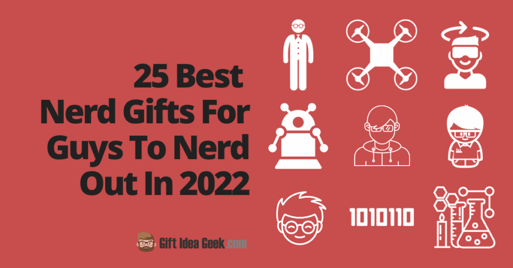Best Nerd Gifts For Guys - Featured Image