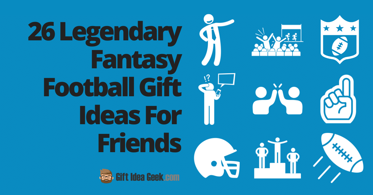 26 Legendary Fantasy Football Gift Ideas For Friends