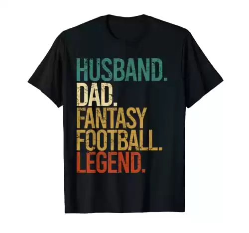 Husband Dad Fantasy Football Legend Funny Men Retro Diy Gift T-Shirt