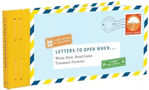 Letters to Open When...: Write Now. Read Later. Treasure Forever.