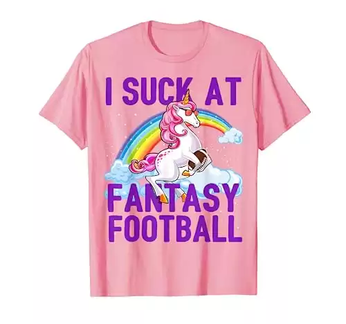 I Suck at Fantasy Football Unicorn Rainbow Loser Men Gift T-Shirt