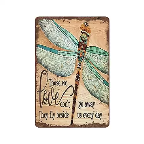 Dreacoss Dragonfly Those We Love Don't Go Away Hippie Vintage Tin Sign Motivational Quote Metal Tin Sign Dragonfly Lovers Gift Loved for Home Office Classroom Bathroom Hotal Apartment Decor 12x8 ...