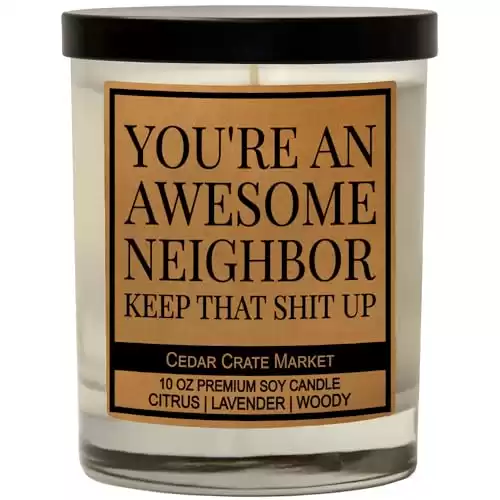 You're An Awesome Neighbor Candle