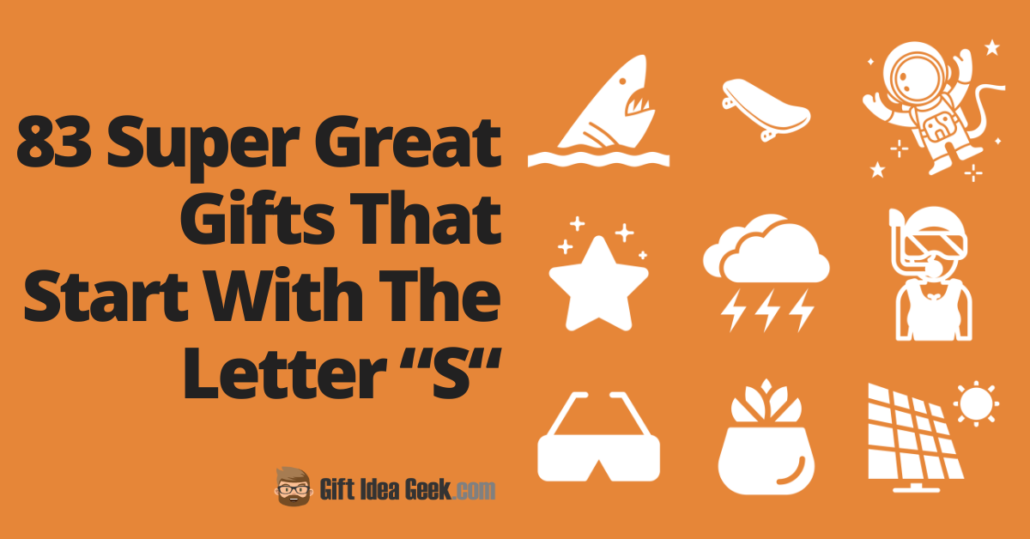 83 Super Great Gifts That Start With S